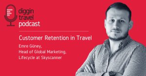 Customer retention in travel on latest Diggintravel Podcast