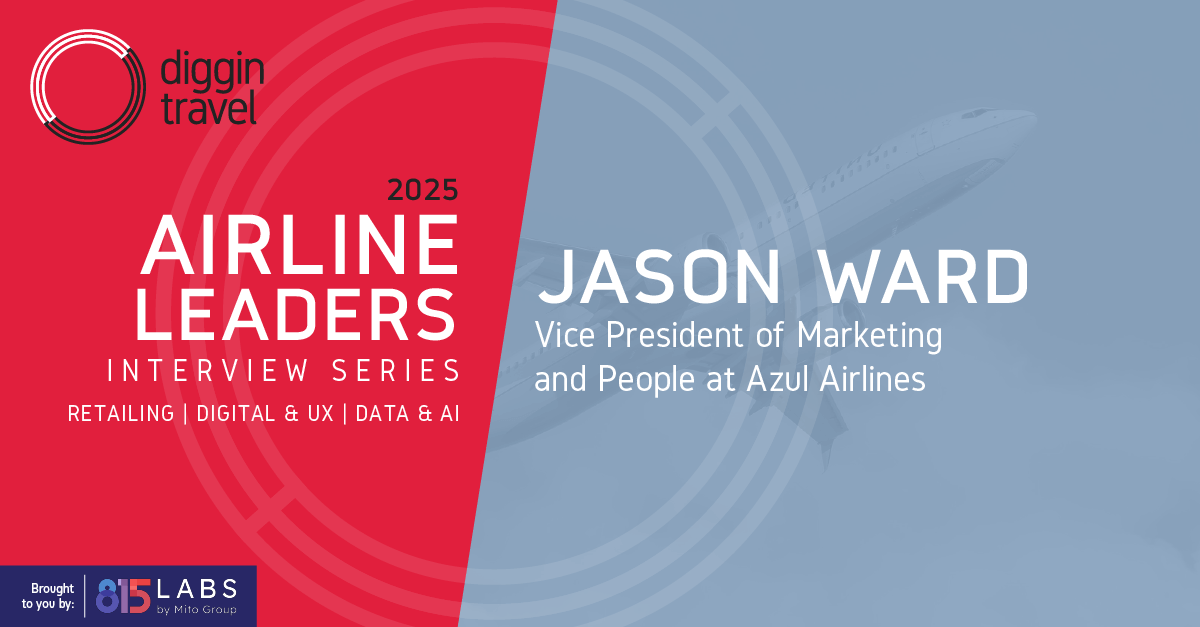 Airline Leaders Diggintravel interview with Jason Ward, Azul Airlines
