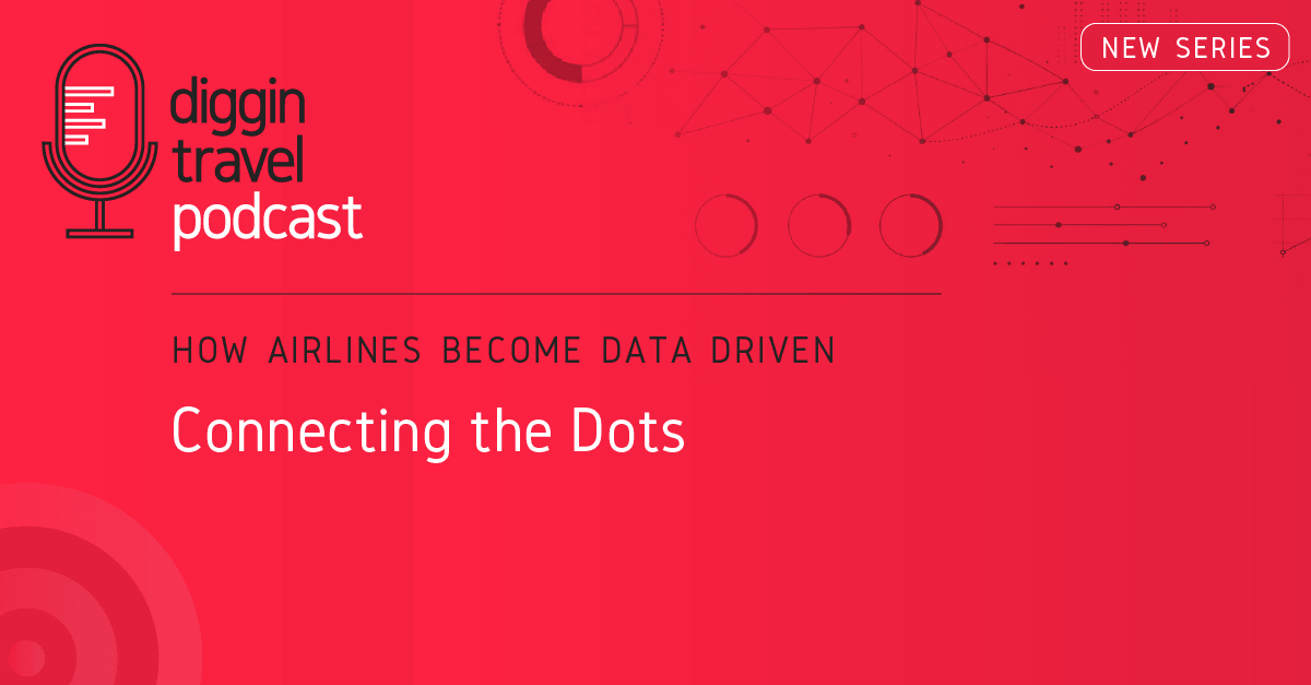 How Airlines Become Data Driven - Episode 3