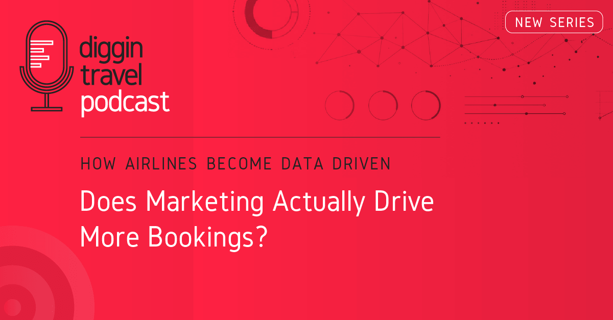 How Airlines Become Data Driven: Does Marketing Actually Drive More Bookings?